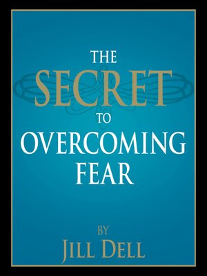 cover image of The Secret to Overcoming Fear